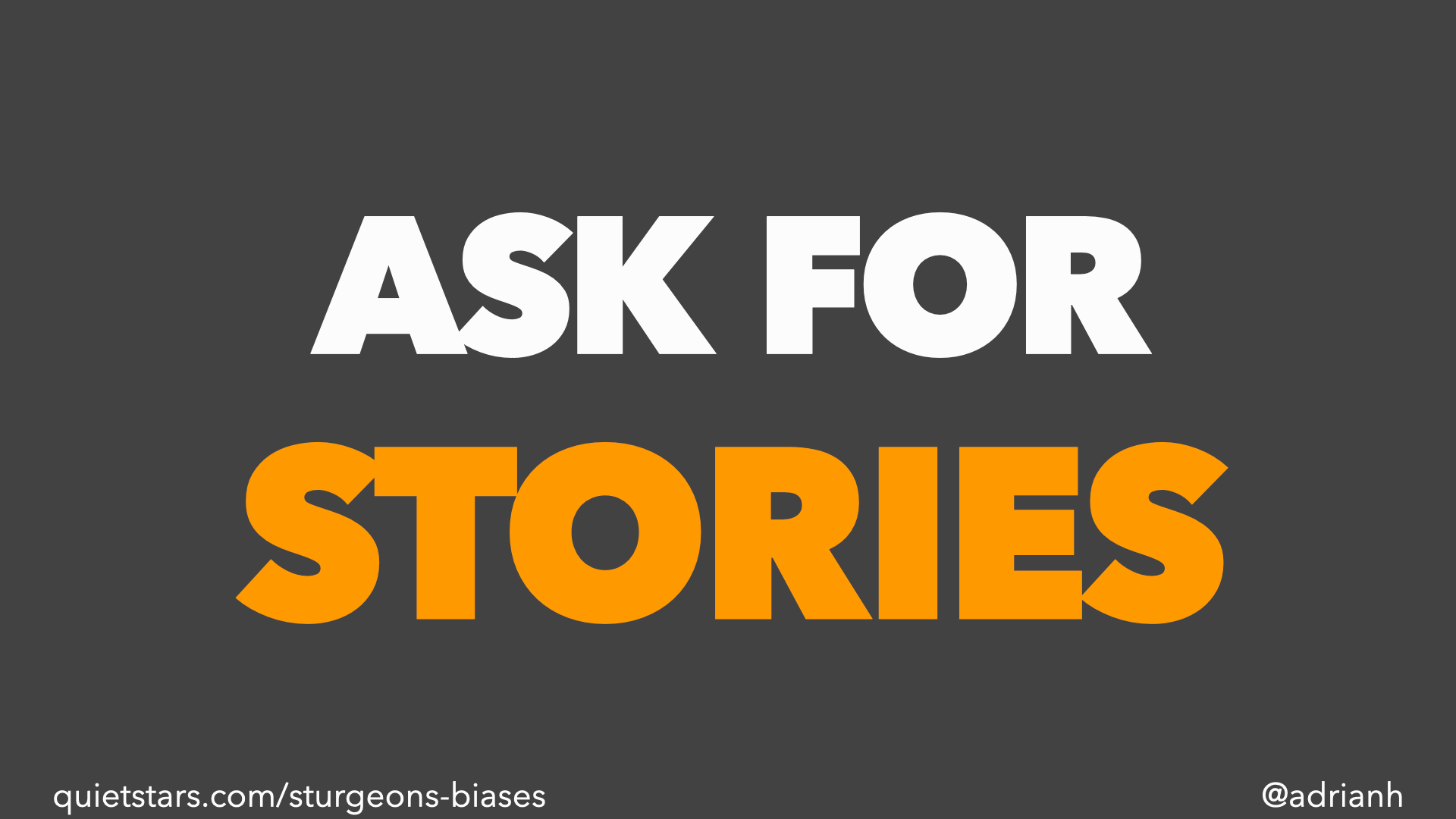 Ask for stories